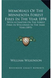 Memorials of the Minnesota Forest Fires in the Year 1894