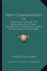 Brief Commentaries V1