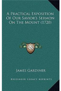 A Practical Exposition of Our Savior's Sermon on the Mount (1720)