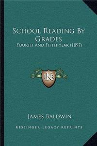 School Reading By Grades
