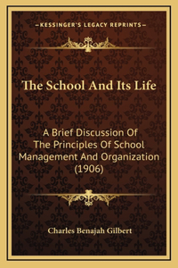 The School and Its Life