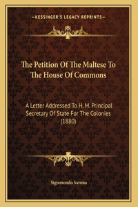 The Petition Of The Maltese To The House Of Commons
