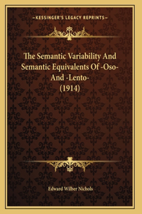 The Semantic Variability And Semantic Equivalents Of -Oso- And -Lento- (1914)