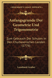 Anfangsgrunde Der Geometrie Und Trigonometrie