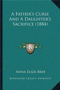 A Father's Curse and a Daughter's Sacrifice (1884)