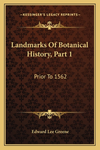 Landmarks Of Botanical History, Part 1