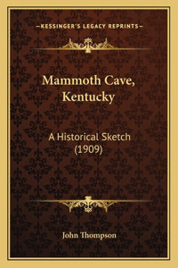 Mammoth Cave, Kentucky