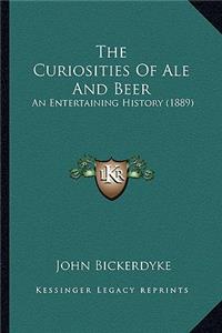 Curiosities Of Ale And Beer