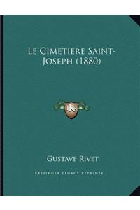 Le Cimetiere Saint-Joseph (1880)
