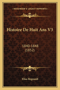 Histoire De Huit Ans V3
