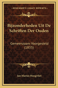Bijzonderheden Uit De Schriften Der Ouden