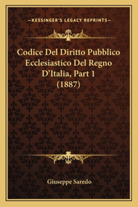 Codice Del Diritto Pubblico Ecclesiastico Del Regno D'Italia, Part 1 (1887)