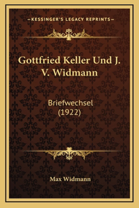 Gottfried Keller Und J. V. Widmann