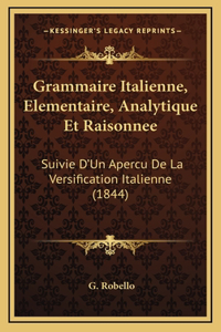 Grammaire Italienne, Elementaire, Analytique Et Raisonnee