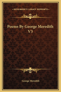 Poems By George Meredith V3