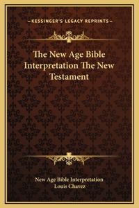 New Age Bible Interpretation The New Testament