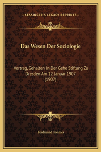Wesen Der Soziologie: Vortrag, Gehalten In Der Gehe Stiftung Zu Dresden Am 12 Januar 1907 (1907)
