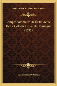 Compte Sommaire De L'Etat Actuel De La Colonie De Saint-Domingue (1792)