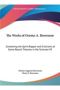 The Works of Orestes A. Brownson