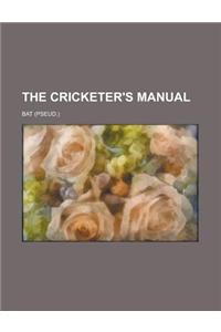 The Cricketer's Manual