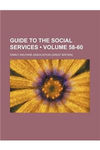 Guide to the Social Services (Volume 58-60)