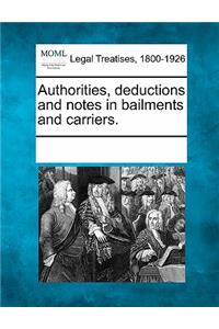 Authorities, Deductions and Notes in Bailments and Carriers.