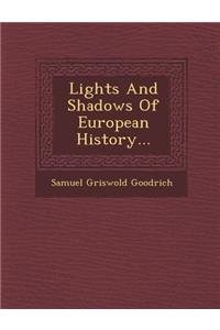 Lights and Shadows of European History...