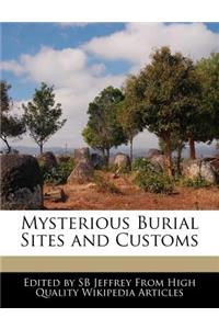 Mysterious Burial Sites and Customs