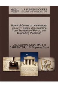 Board of Com'rs of Leavenworth County V. Sellew U.S. Supreme Court Transcript of Record with Supporting Pleadings