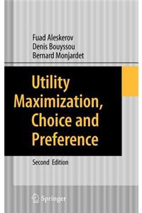 Utility Maximization, Choice and Preference
