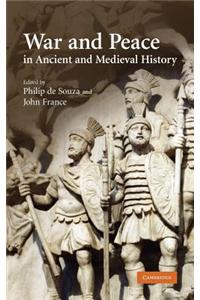 War and Peace in Ancient and Medieval History