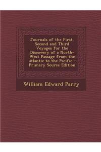 Journals of the First, Second and Third Voyages for the Discovery of a North-West Passage from the Atlantic to the Pacific