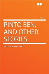 Pinto Ben, and Other Stories