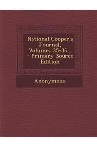 National Cooper's Journal, Volumes 35-36...
