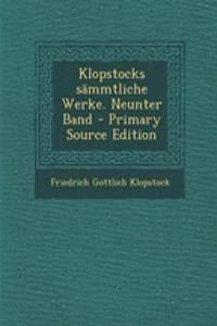 Klopstocks Sammtliche Werke. Neunter Band