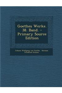 Goethes Werke. 38. Band.