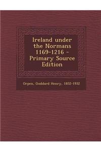 Ireland Under the Normans 1169-1216