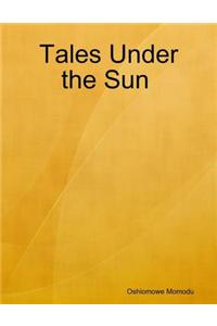 Tales Under the Sun