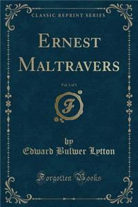 Ernest Maltravers, Vol. 3 of 3 (Classic Reprint)