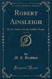 Robert Ainsleigh, Vol. 3 of 3