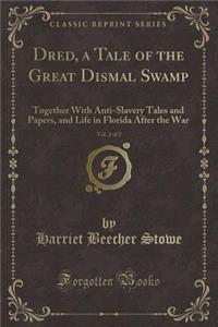 Dred, a Tale of the Great Dismal Swamp, Vol. 2 of 2
