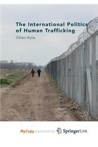 The International Politics of Human Trafficking