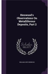 Henwood's Observations On Metalliferous Deposits, Part 2