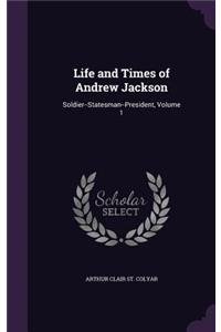Life and Times of Andrew Jackson