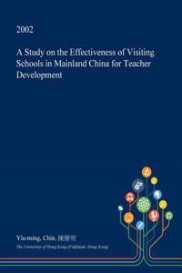 A Study on the Effectiveness of Visiting Schools in Mainland China for Teacher Development