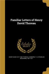 Familiar Letters of Henry David Thoreau
