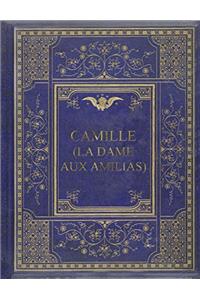 Camille: A Play in Five Acts