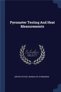 Pyrometer Testing And Heat Measurements