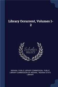 Library Occurrent, Volumes 1-2