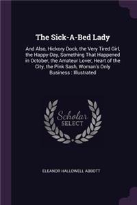 The Sick-A-Bed Lady